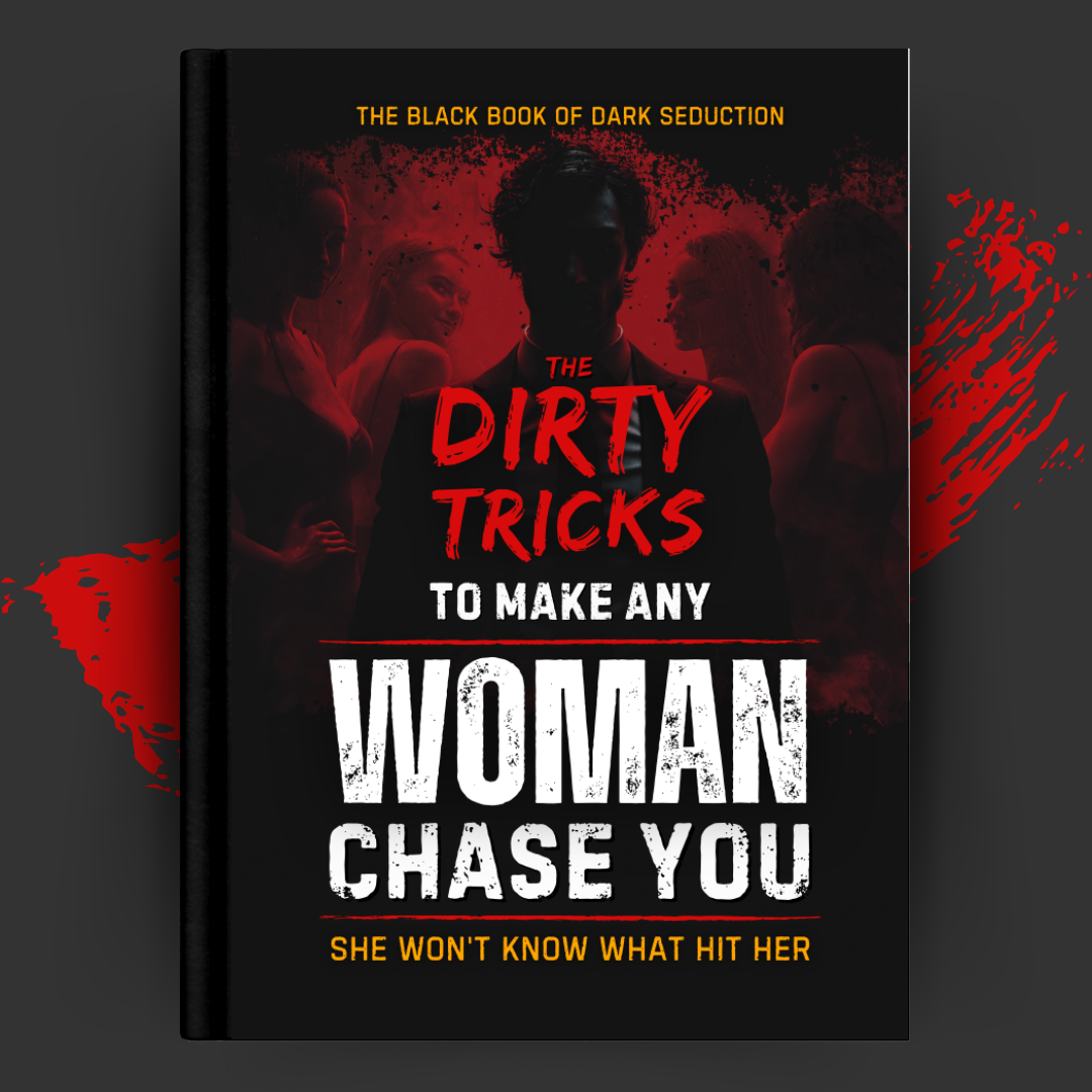 The Dirty Tricks to Make Any Woman Chase You