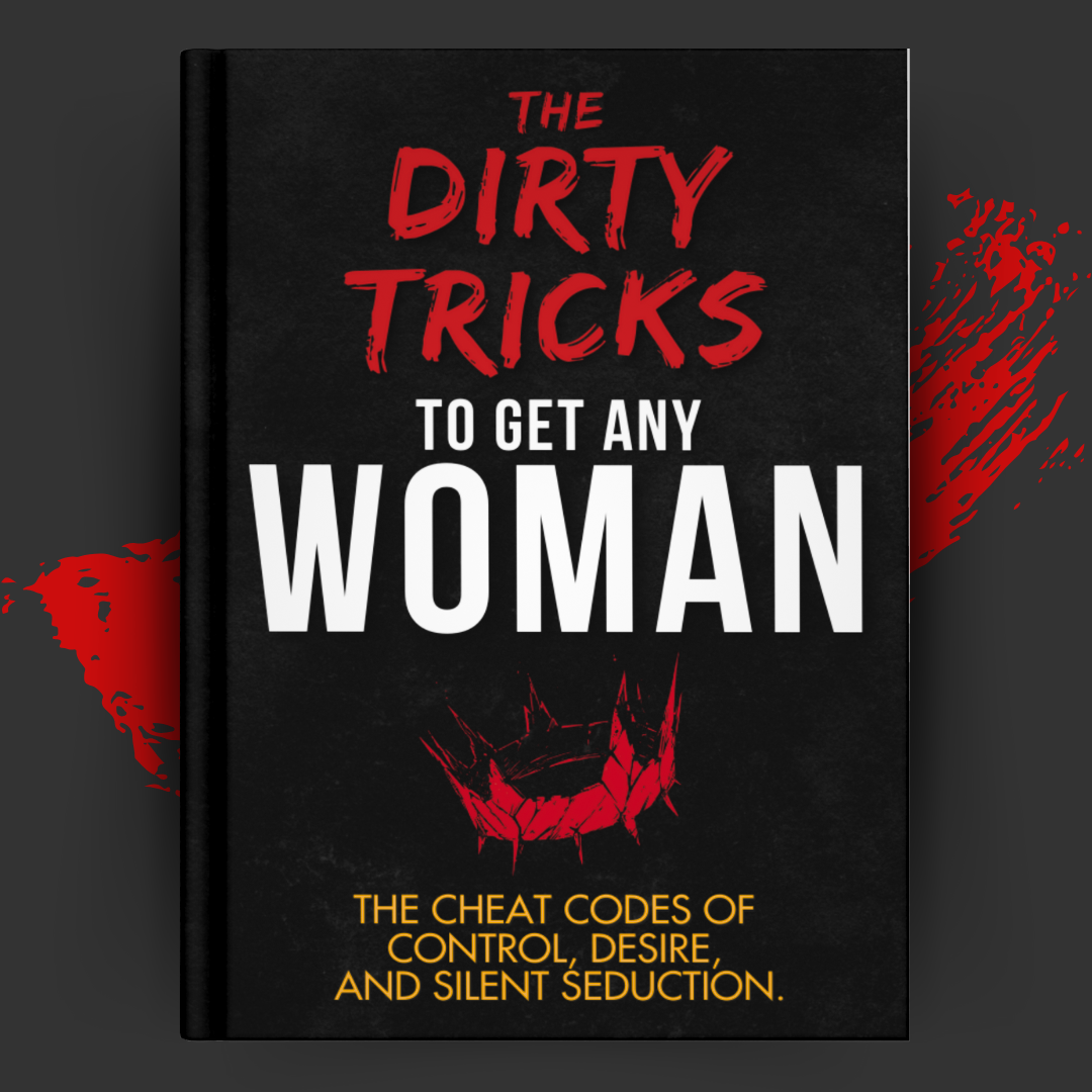 The Dirty Tricks to Get Any Woman