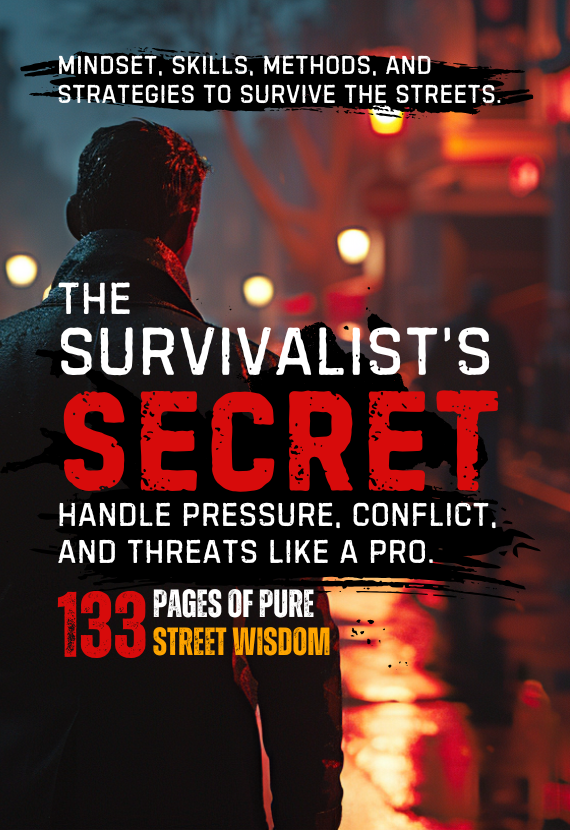 The Survivalist’s Secret: Handle Pressure, Conflict, and Threats Like a Pro
