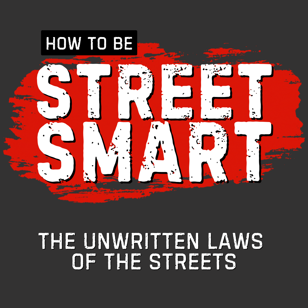 How to be street smart