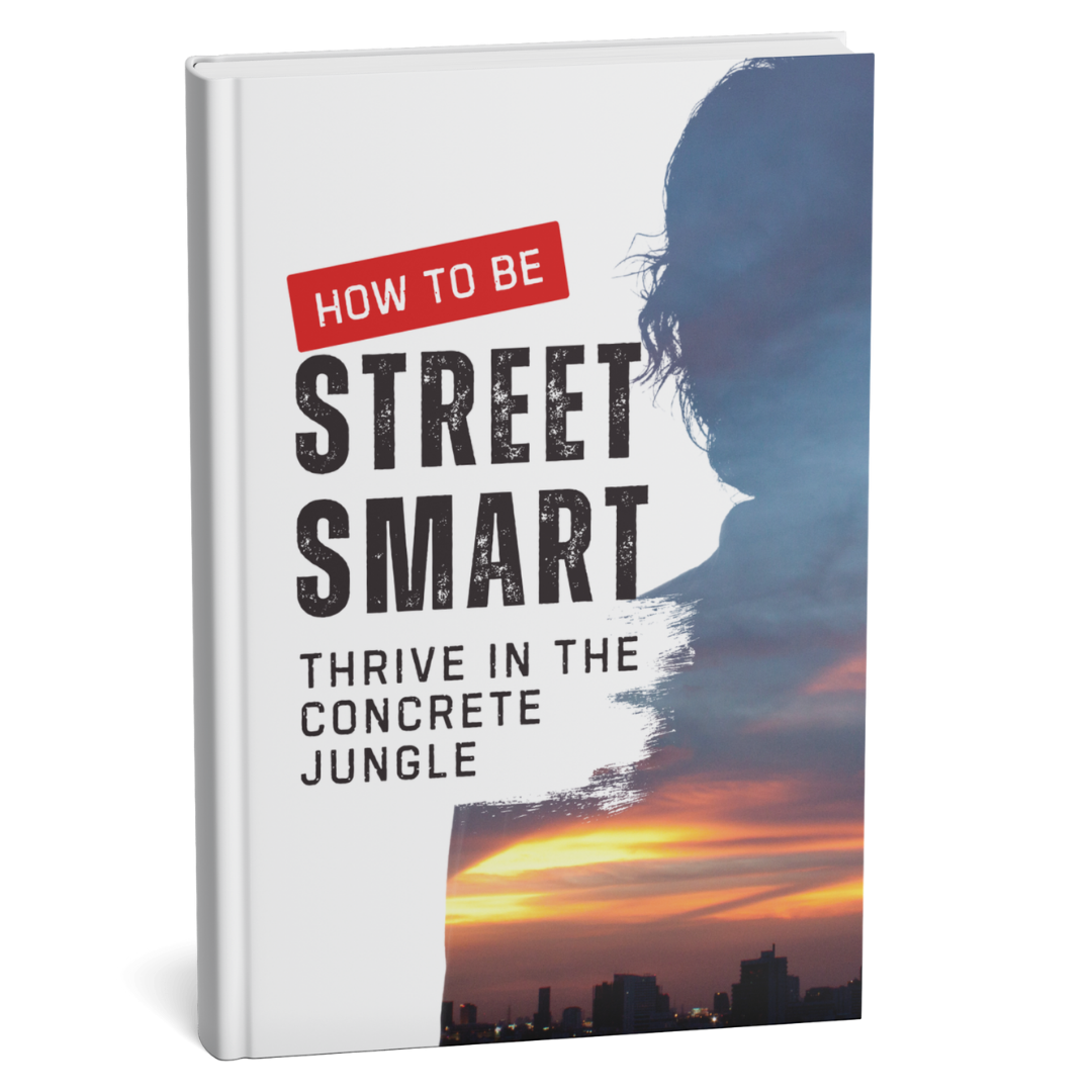 How to Be Street Smart