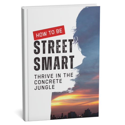 How to Be Street Smart