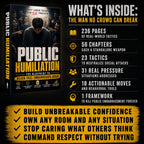 PUBLIC HUMILIATION: THE BLUEPRINT TO NEVER FEEL EMBARRASSED AGAIN