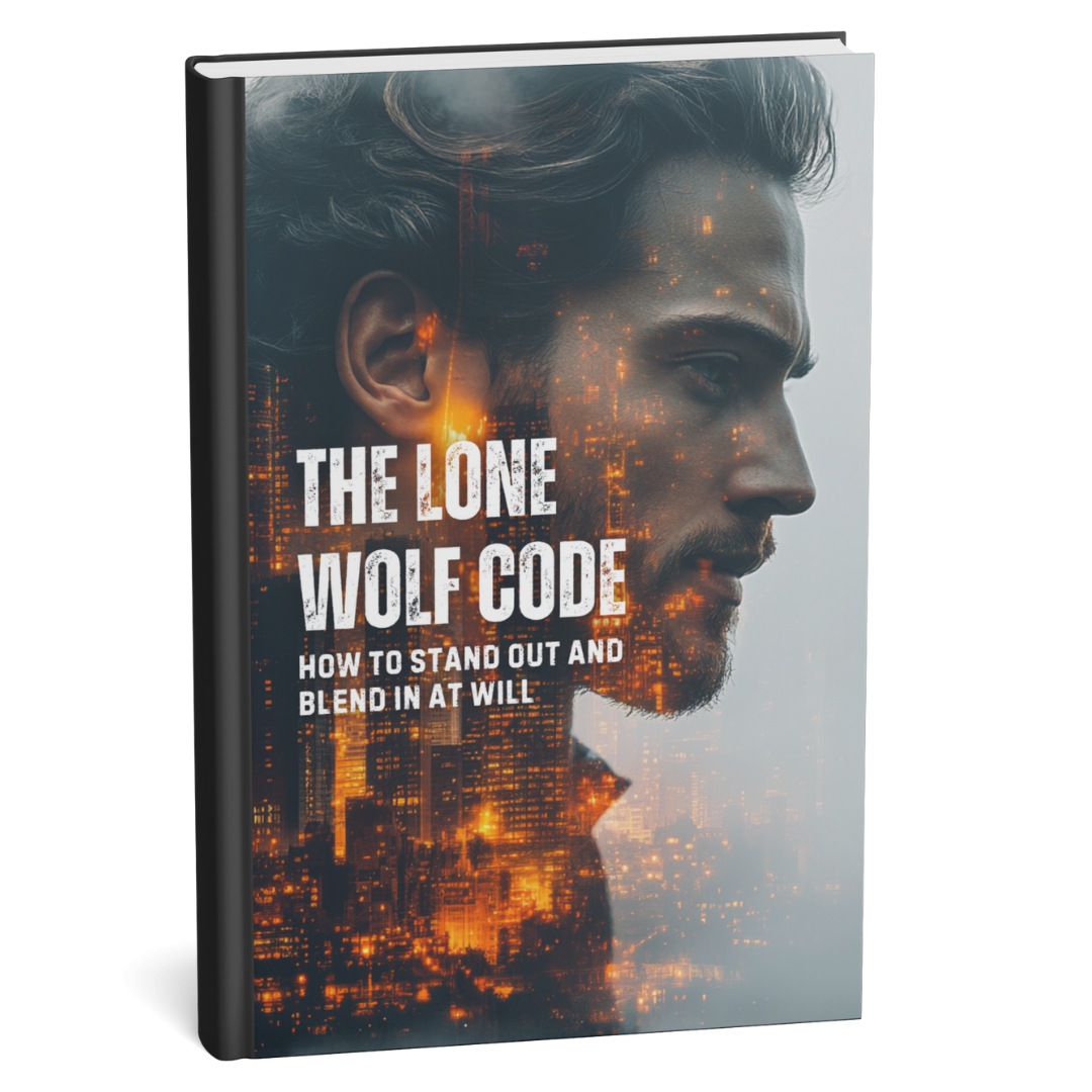 The Lone Wolf Code: How to Stand Out and Blend In at Will