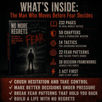 NO MORE REGRETS: The System for Acting Before Fear Makes the Decision for You
