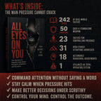 ALL EYES ON YOU: The System for Staying Calm Under Pressure, Attention, and Scrutiny