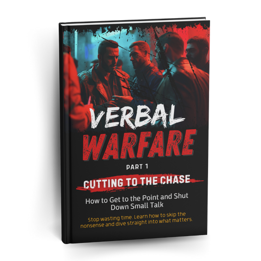 Verbal Warfare 1 - Cutting to the Chase