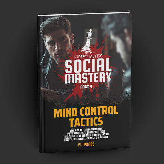 Social Mastery 4 - Mind Control Tactics