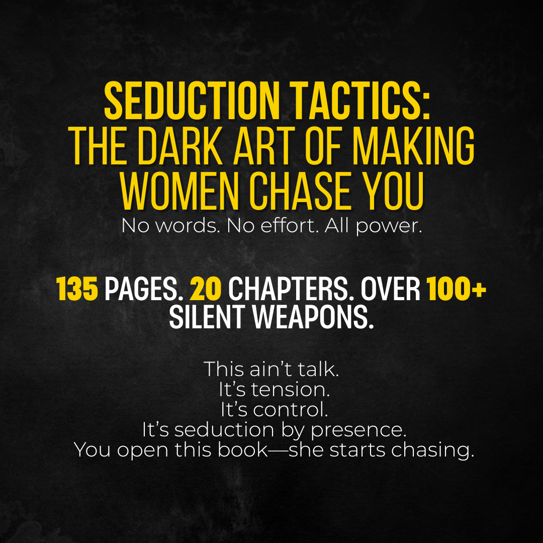 Seduction Tactics: The Dark Art of Making Women Chase You