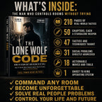 THE LONE WOLF CODE: HOW TO STAND OUT AND BLEND IN AT WILL