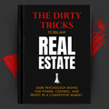 The Dirty Tricks to Sell Any Real Estate