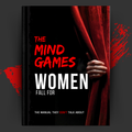 The Mind Games Women Fall for