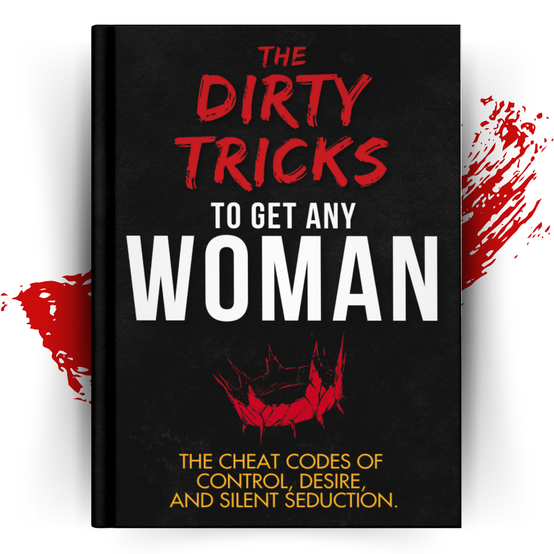 The Dirty Tricks to Get Any Woman