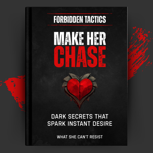 Forbidden Tactics: Make Her Chase