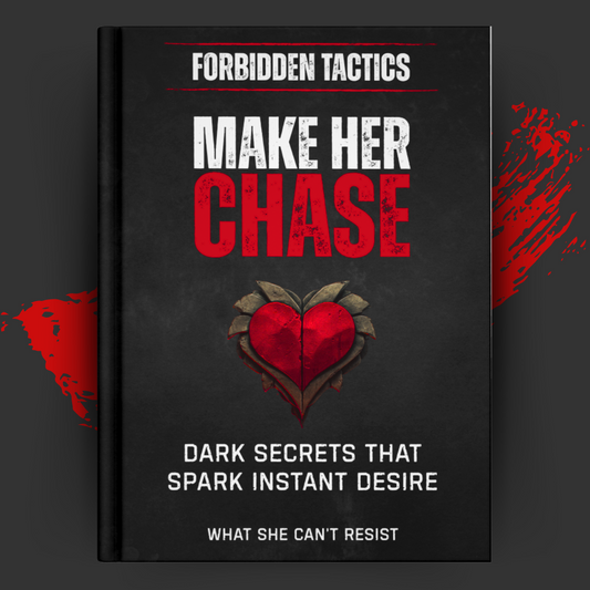Forbidden Tactics: Make Her Chase