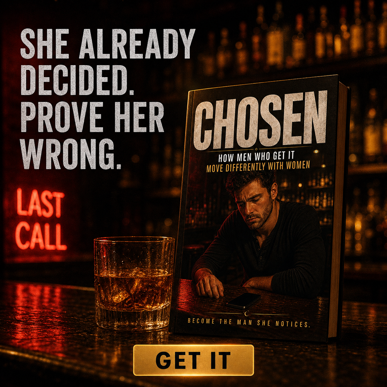 CHOSEN: How Men Who Get It Move Differently With Women