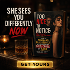 TOO NICE TO NOTICE: She Doesn't Take You Seriously