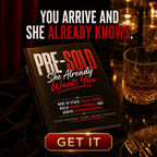 PRE-SOLD: She Already Wants You