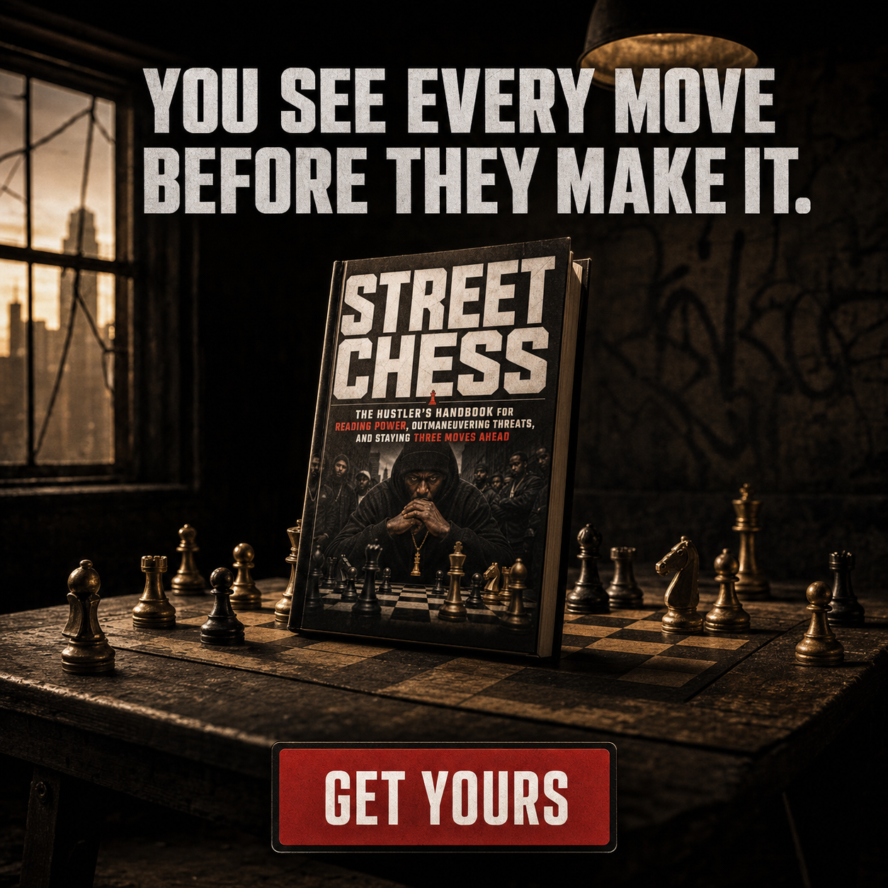 STREET CHESS: The Hustler's Handbook for Reading Power, Outmaneuvering Threats, and Staying Three Moves Ahead