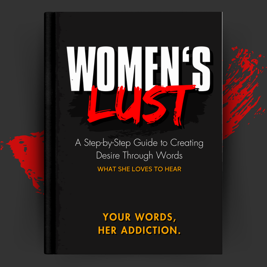 Women’s Lust: A Step-by-Step Guide to Creating Desire Through Words