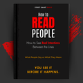 How to Read People: How to See Real Intentions Between the Lines