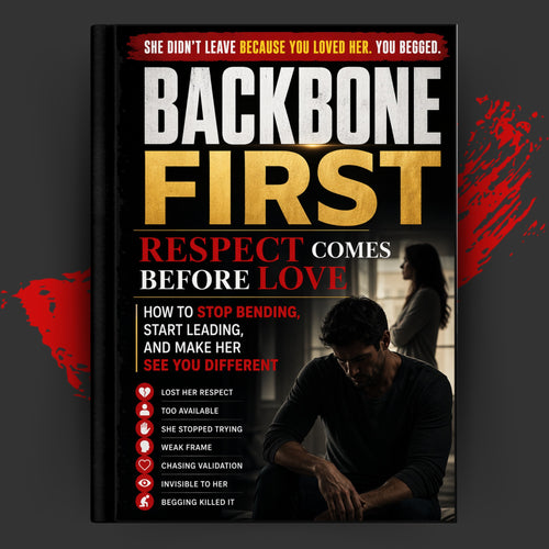 BACKBONE FIRST: Respect Comes Before Love