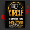 Control the Circle: The Silent Control Tactic to Becoming Unforgettable in Groups