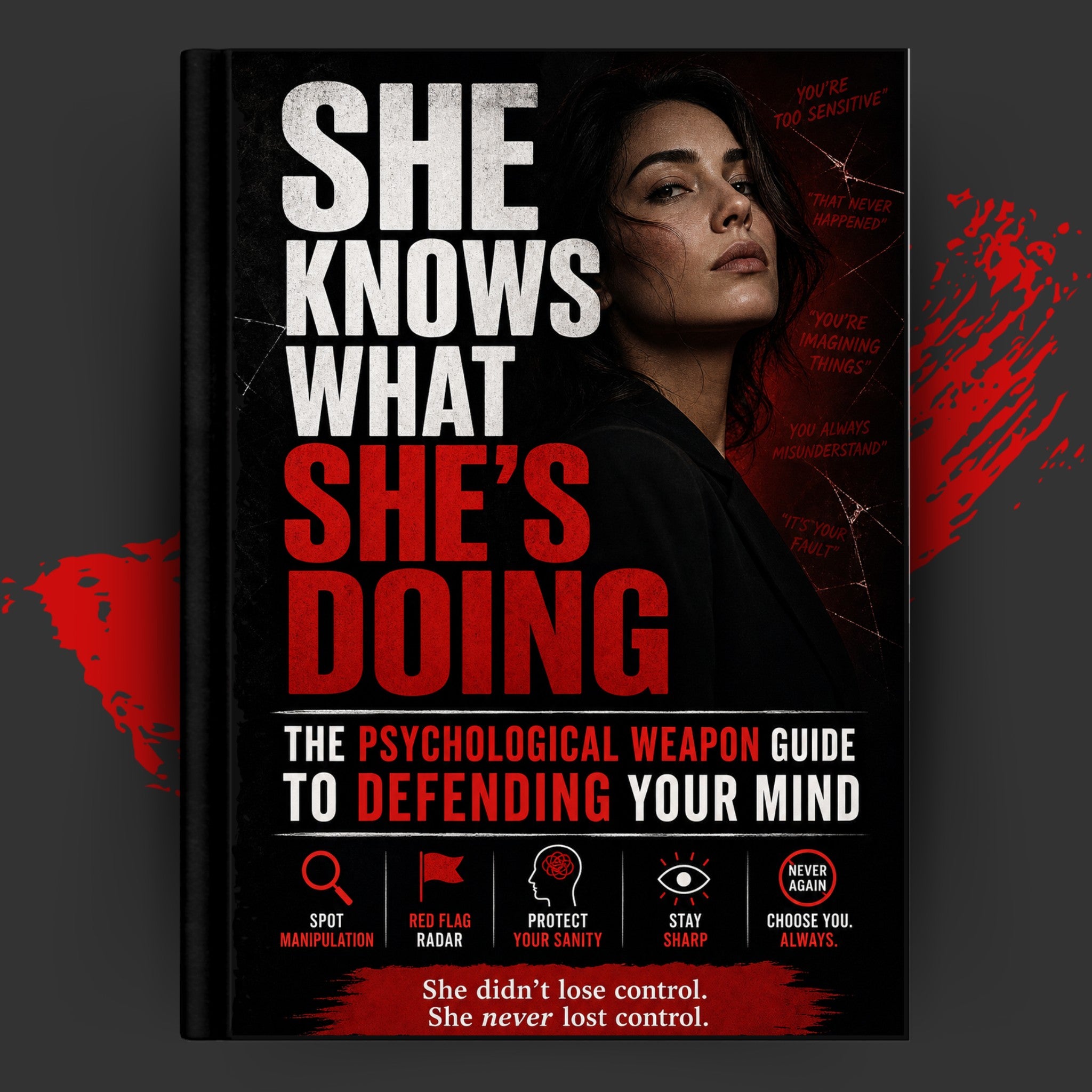 She Knows What She's Doing: The Psychological Weapon Guide to Defending Your Mind