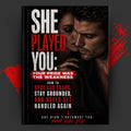 SHE PLAYED YOU: Your Pride Was the Weakness