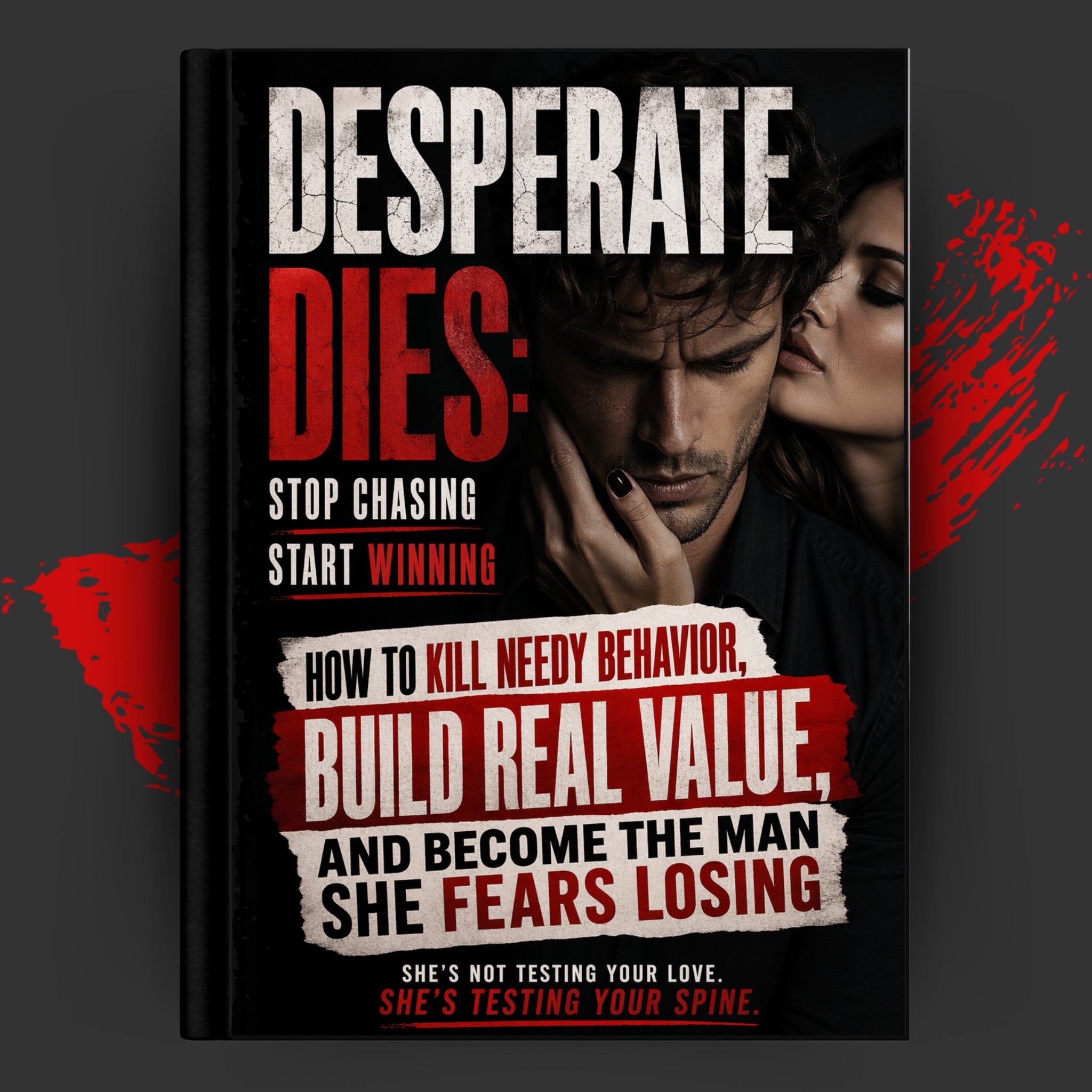 DESPERATE DIES: Stop Chasing Start Winning