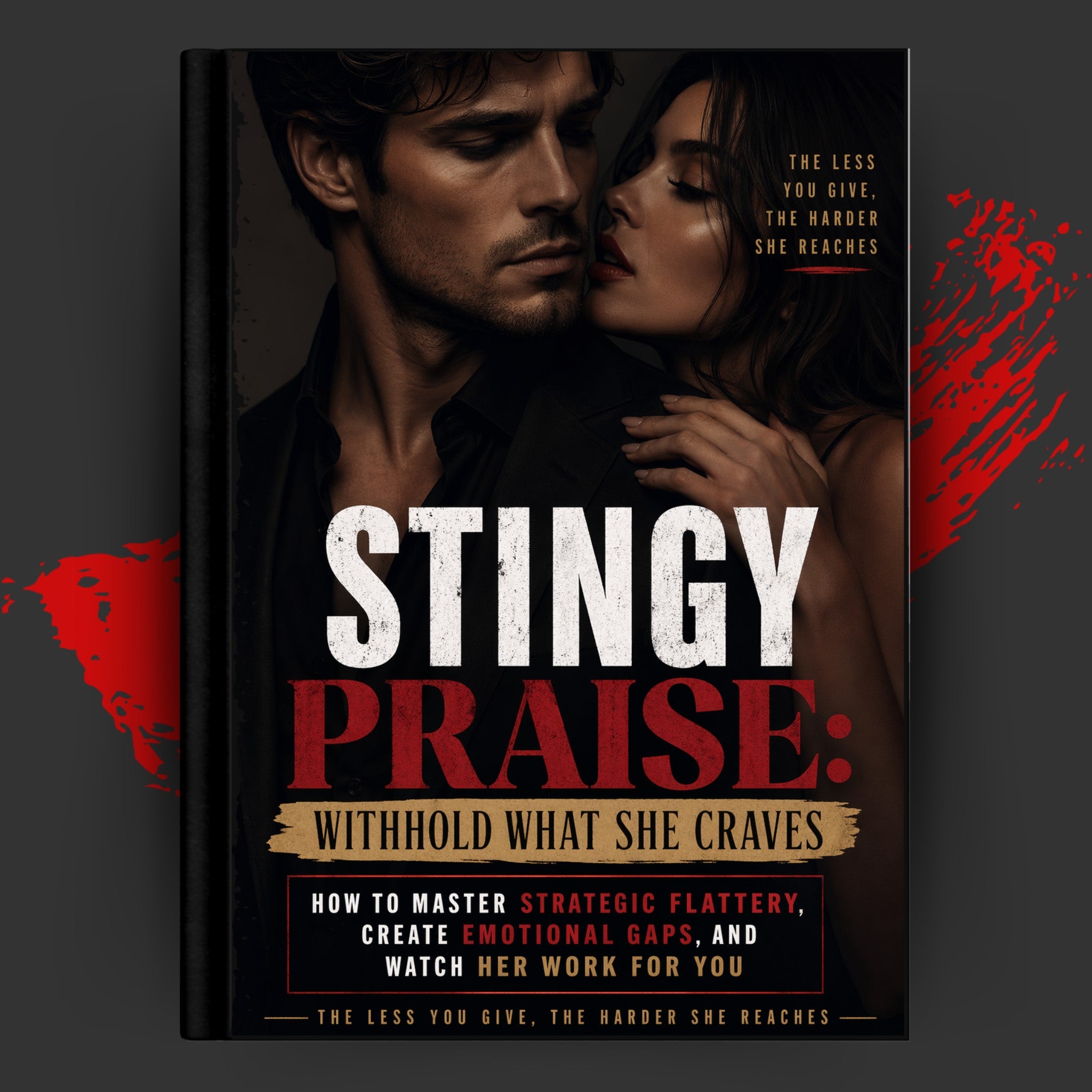 STINGY PRAISE: Withhold What She Craves