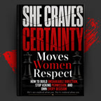 SHE CRAVES CERTAINTY: Moves Women Respect