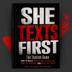 SHE TEXTS FIRST: The Tension Game