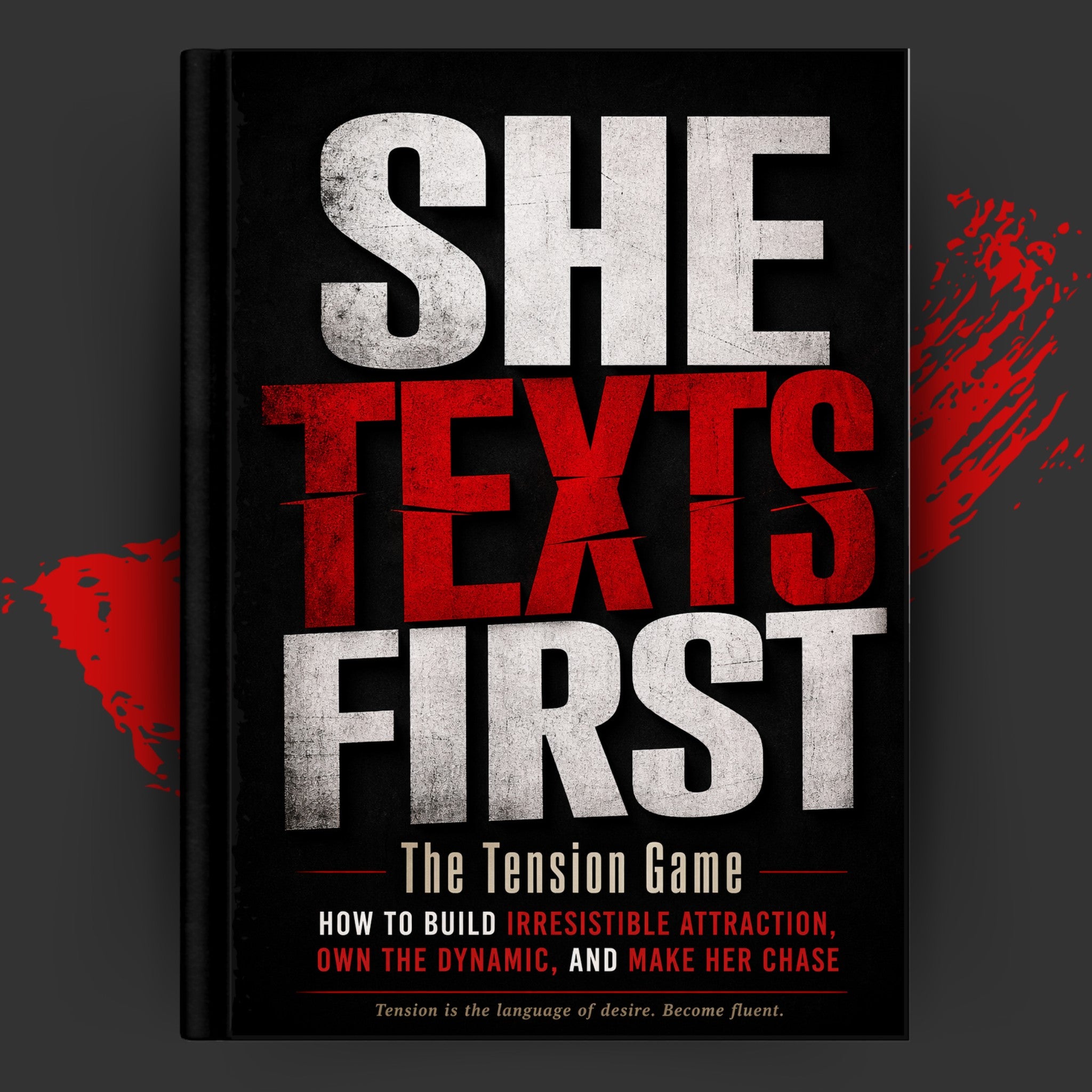 SHE TEXTS FIRST: The Tension Game