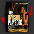 SHE KNOWS YOUR MOVE: The Invisible Playbook