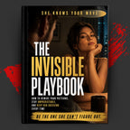 SHE KNOWS YOUR MOVE: The Invisible Playbook