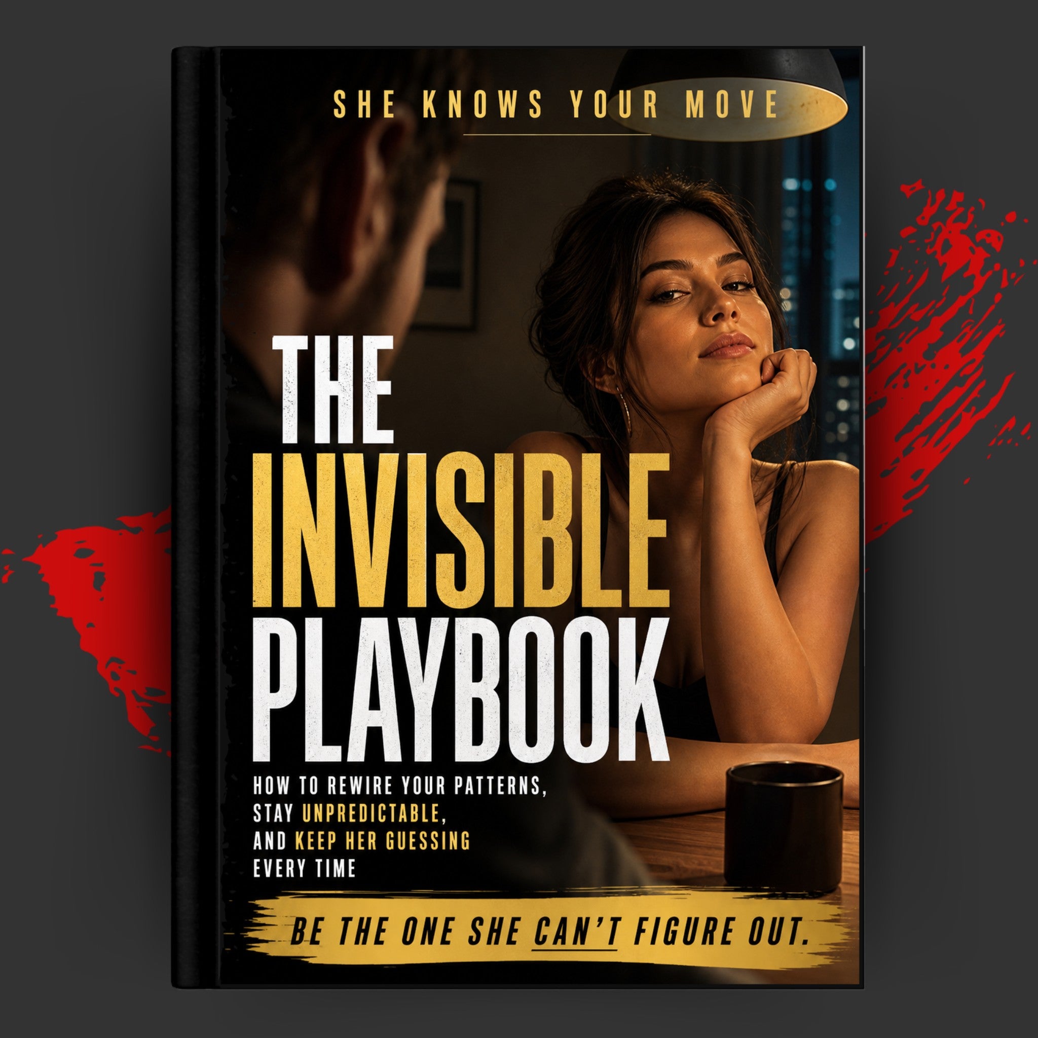 SHE KNOWS YOUR MOVE: The Invisible Playbook