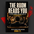 THE ROOM READS YOU: The Instant Judgment People Make About You  And How To Control It