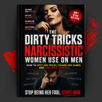 Toxic Women: The Dirty Tricks Narcissistic Women Use on Men