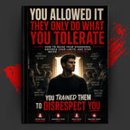 THEY ONLY DO WHAT YOU TOLERATE: How To Raise Your Standards, Enforce Your Limits, And Stop Being Everyone's Option