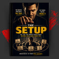 THE SETUP: See The Five Moves People Make Before They Take From You.