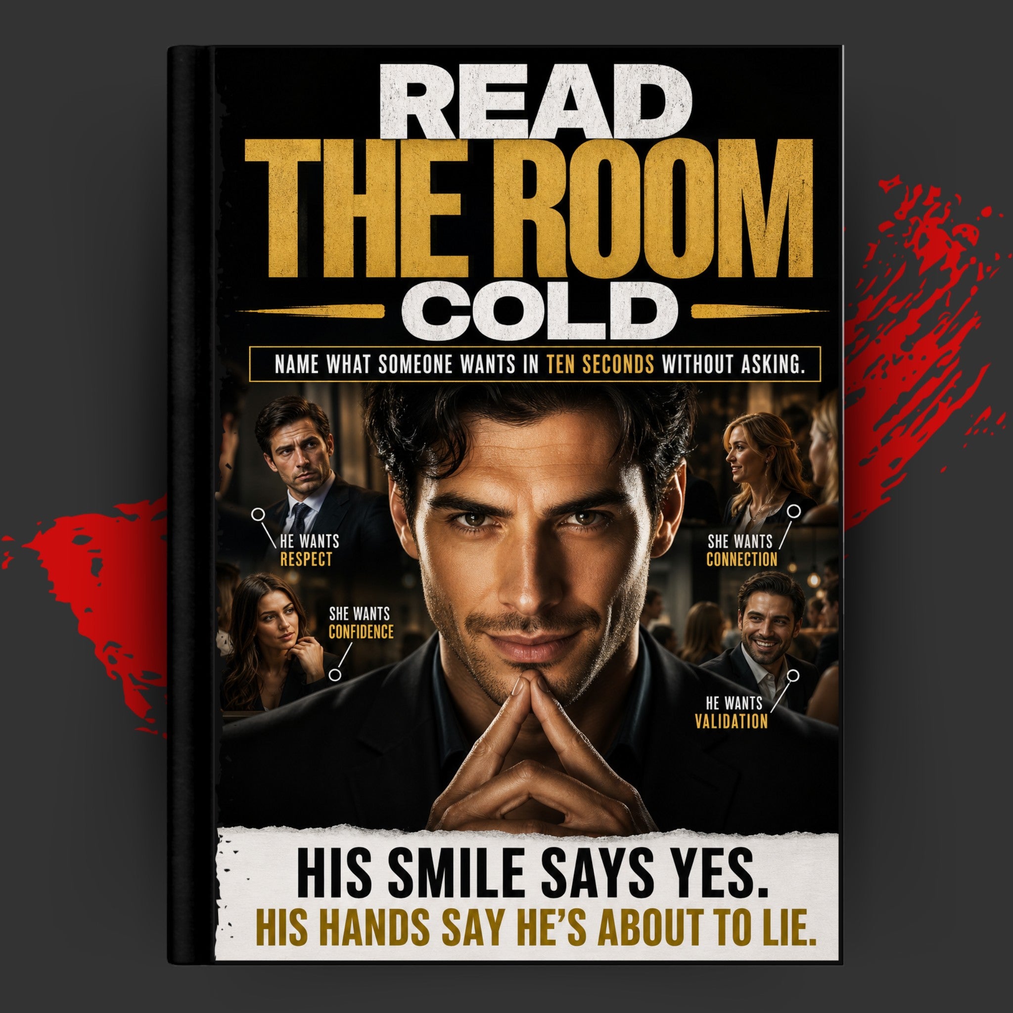 READ THE ROOM COLD: Name What Someone Wants In Ten Seconds Without Asking.