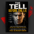 THE TELL BEFORE THE LIE: How To Spot The Shift In Someone's Face Before They Finish The Sentence