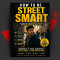 HOW TO BE STREET SMART