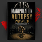 MANIPULATION AUTOPSY: POWER
