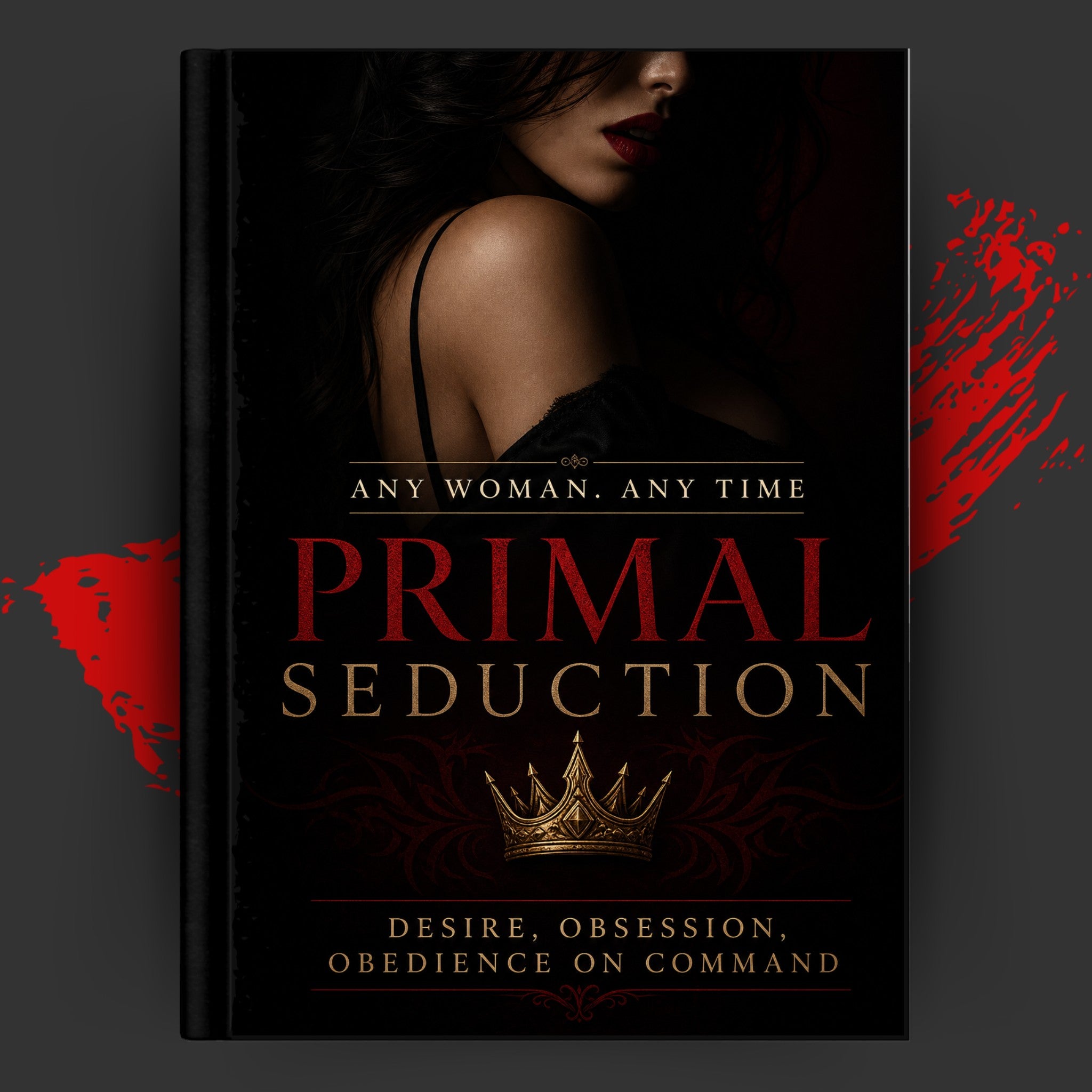 Any Woman. Any Time: Primal Seduction