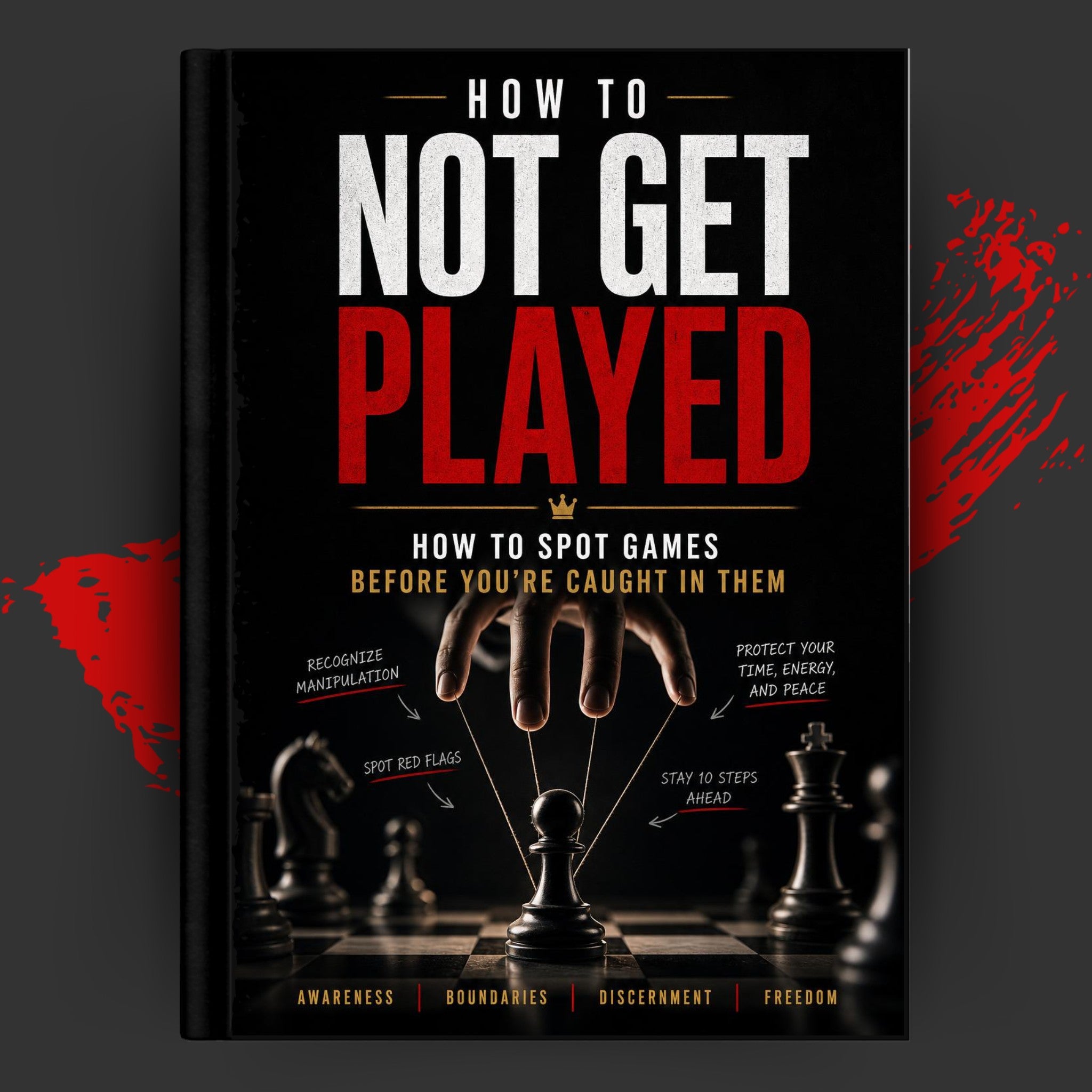 How not to get played: How to Spot Games Before You’re Caught in Them