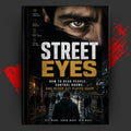 STREET EYES: How to Read People, Control Rooms, and Never Get Played Again