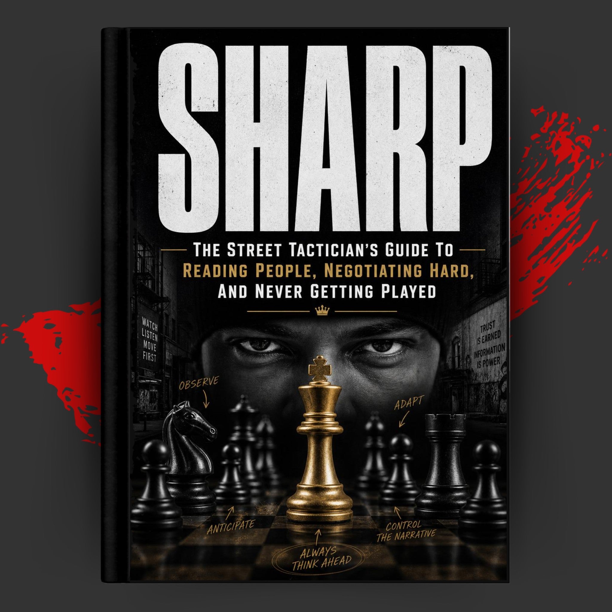SHARP: The Street Tactician's Guide to Reading People, Negotiating Hard, and Never Getting Played
