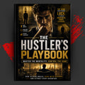 THE HUSTLER’S PLAYBOOK: MASTER THE MENTALITY, CONTROL THE GAME